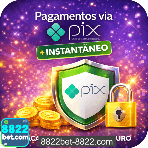 8822BET PIX + segurança